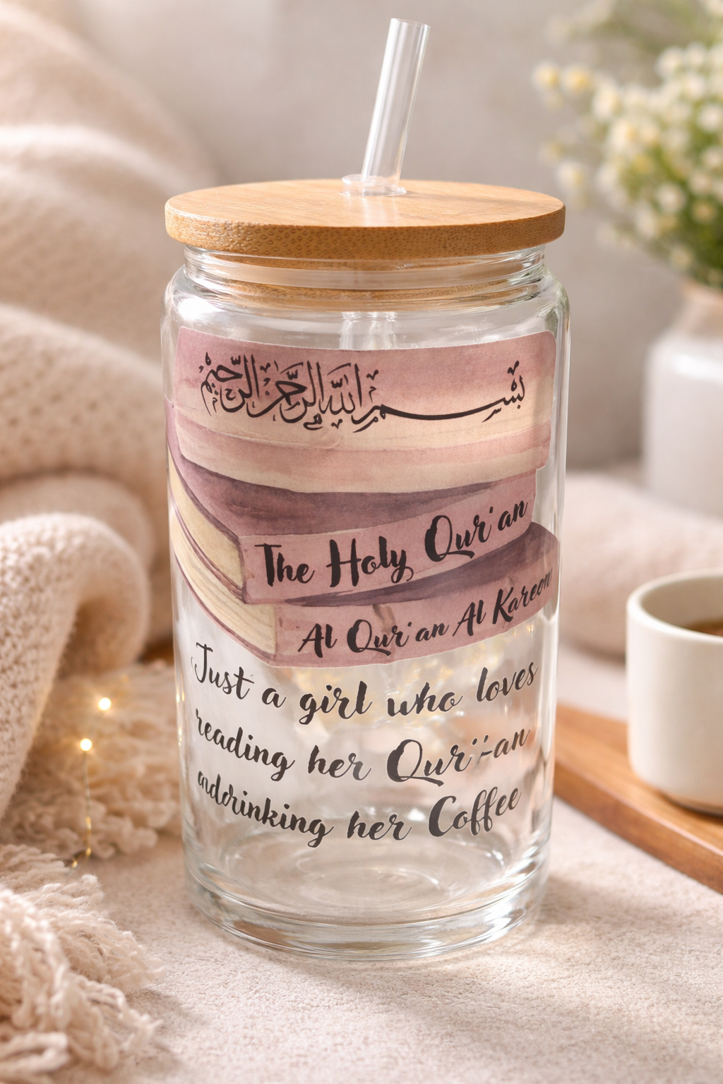 Just a Girl Who Loves Reading Her Qur’an and Drinking Her Coffee Glass Tumbler