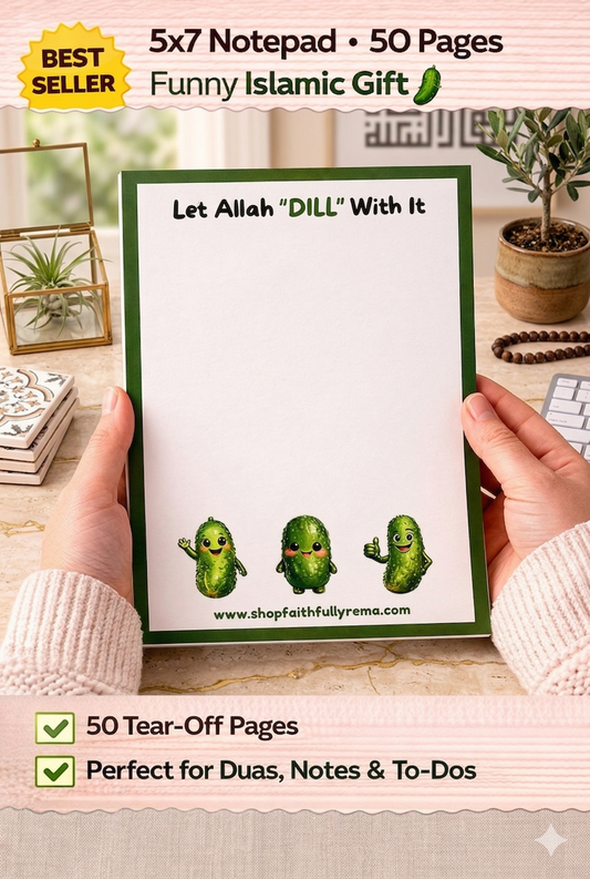 Let Allah “DILL” With It Notepad - For the Pickle Lovers Who Trust Allah
