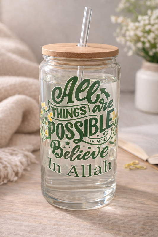 All Things Are Possible If You Believe in Allah Glass Tumbler