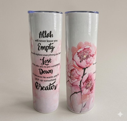 Allah Will Never Leave You Empty – 20 oz Stainless Steel Tumbler